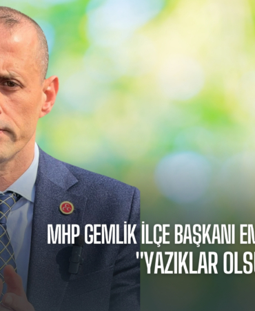 Mhp GEMLİK İLÇE BAŞKANI EMRAH KESKİNDEN YAZIKLAR OLSUN